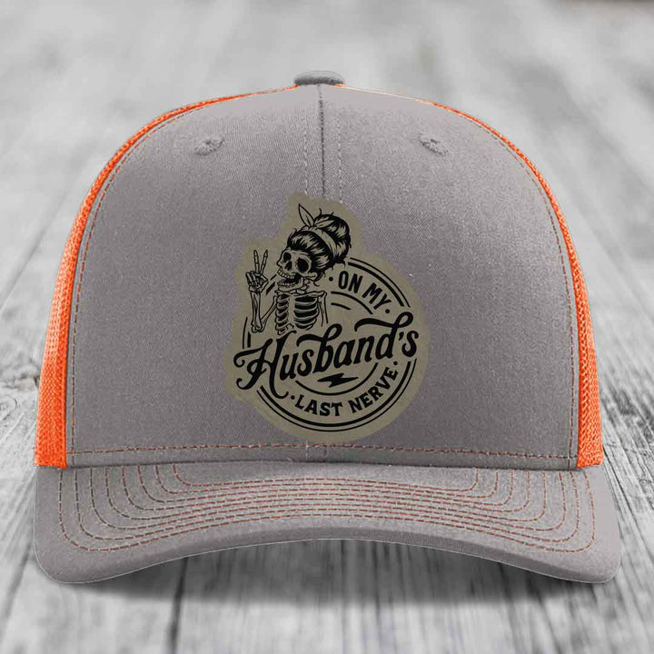 On My Husbands Last Nerve - Leather Patch Hat - Light Brown to Black Patch - Richardson 112 Snapback Trucker Hat