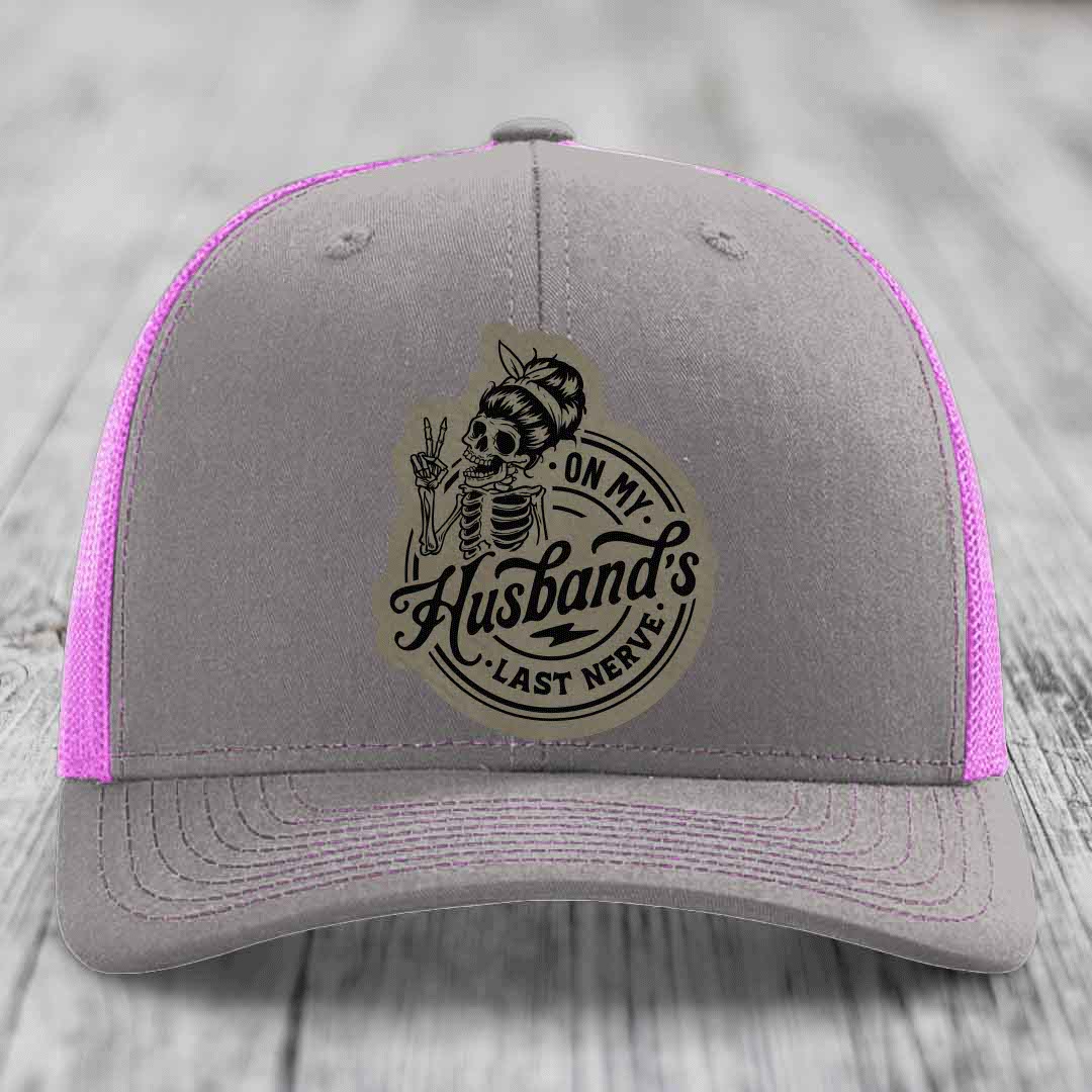 On My Husbands Last Nerve - Leather Patch Hat - Light Brown to Black Patch - Richardson 112 Snapback Trucker Hat