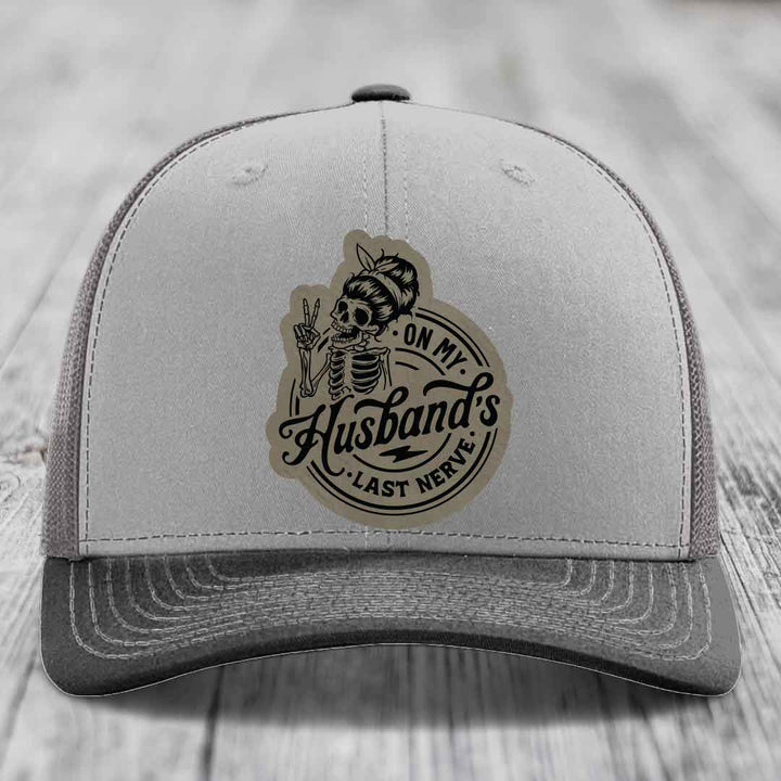 On My Husbands Last Nerve - Leather Patch Hat - Light Brown to Black Patch - Richardson 112 Snapback Trucker Hat