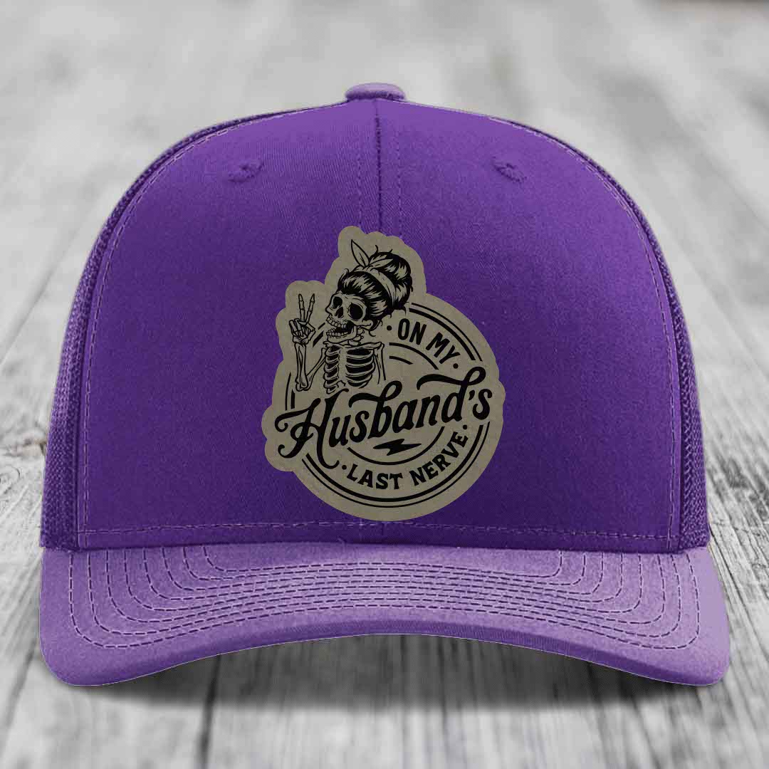 On My Husbands Last Nerve - Leather Patch Hat - Light Brown to Black Patch - Richardson 112 Snapback Trucker Hat