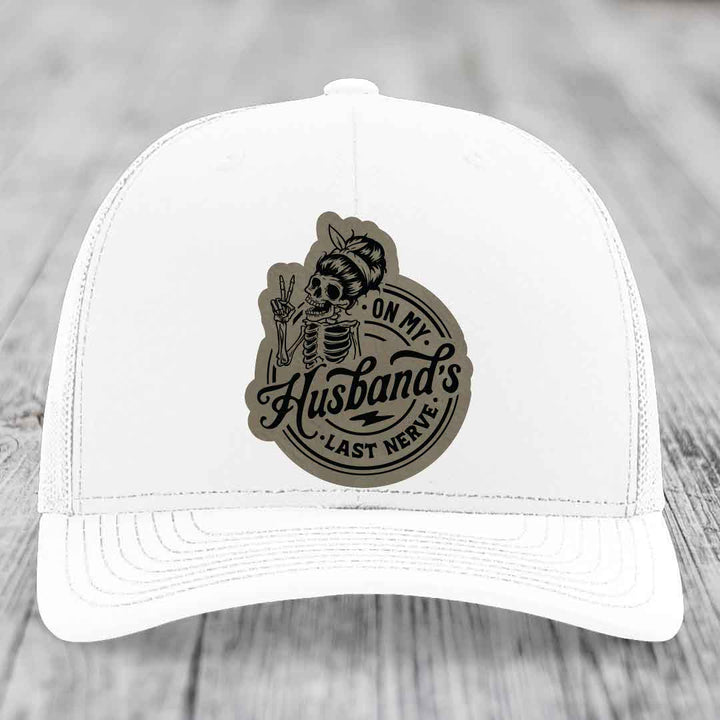 On My Husbands Last Nerve - Leather Patch Hat - Light Brown to Black Patch - Richardson 112 Snapback Trucker Hat