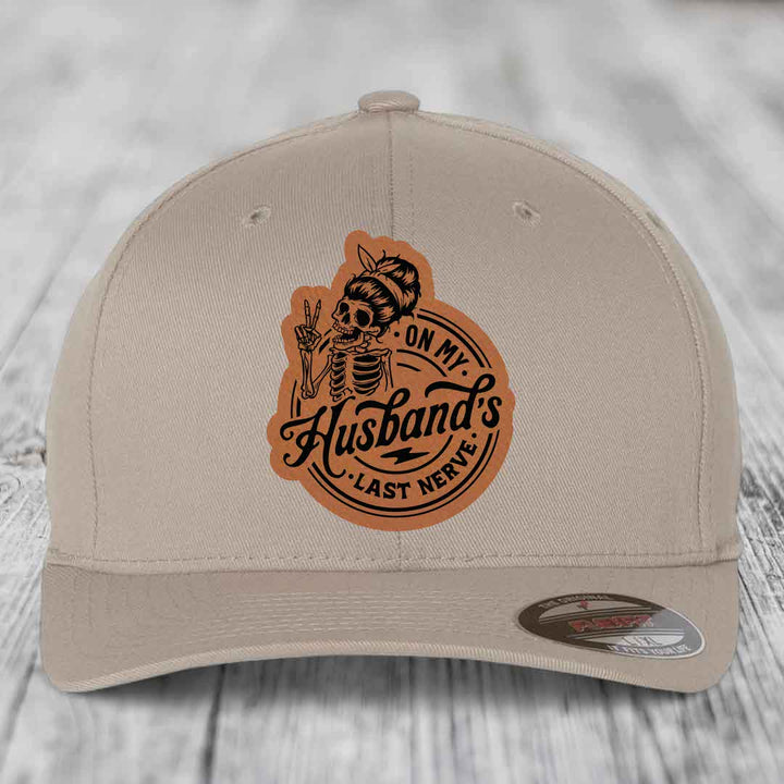 On My Husbands Last Nerve - Leather Patch Hat - Rawhide to Black Patch - Flexfit 6277 Fitted Hat