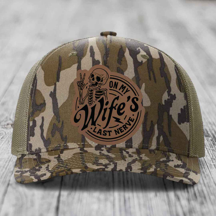 On My Wifes Last Nerve - Leather Patch Hat - Dark Brown to Black Patch - Richardson 112PFP Snapback Trucker Hat
