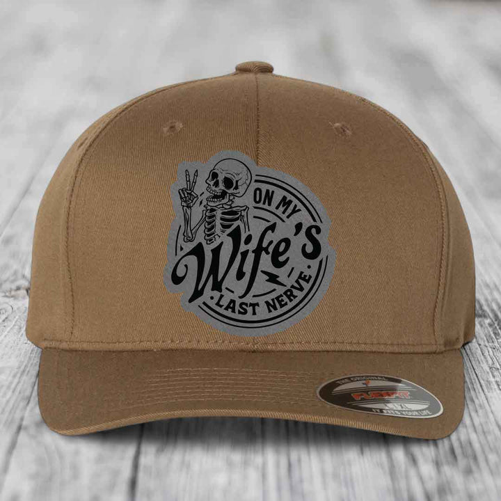 On My Wifes Last Nerve - Leather Patch Hat - Grey to Black Patch - Flexfit 6277 Fitted Hat