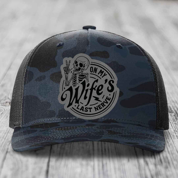 On My Wifes Last Nerve - Leather Patch Hat - Grey to Black Patch - Richardson 112PFP Snapback Trucker Hat
