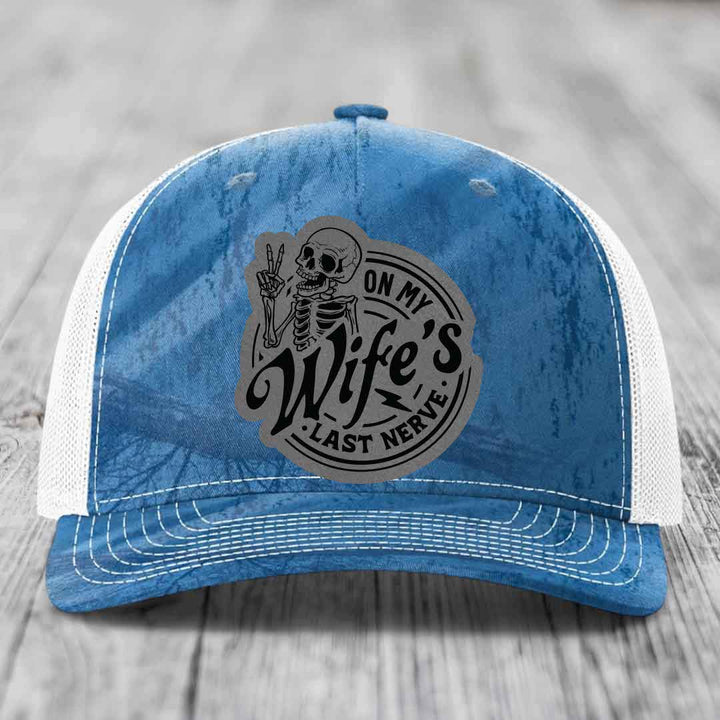 On My Wifes Last Nerve - Leather Patch Hat - Grey to Black Patch - Richardson 112PFP Snapback Trucker Hat
