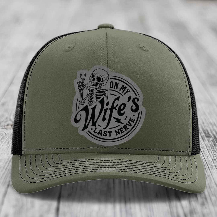 On My Wifes Last Nerve - Leather Patch Hat - Grey to Black Patch - Richardson 112 Snapback Trucker Hat