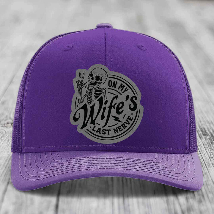 On My Wifes Last Nerve - Leather Patch Hat - Grey to Black Patch - Richardson 112 Snapback Trucker Hat
