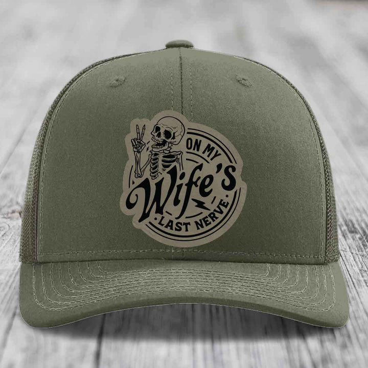 On My Wifes Last Nerve - Leather Patch Hat - Light Brown to Black Patch - Richardson 112 Snapback Trucker Hat