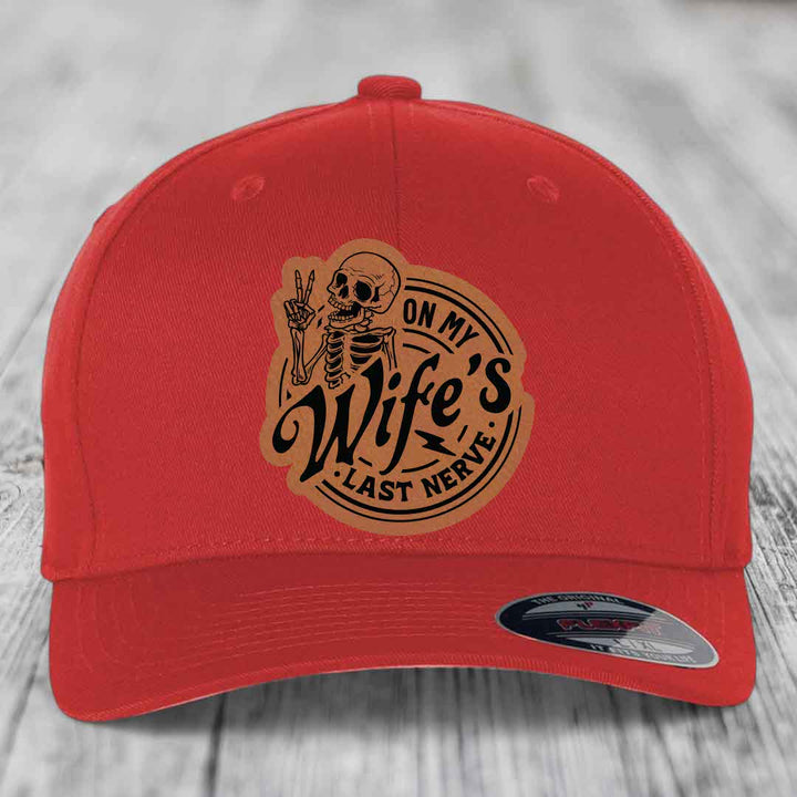 On My Wifes Last Nerve - Leather Patch Hat - Rawhide to Black Patch - Flexfit 6277 Fitted Hat