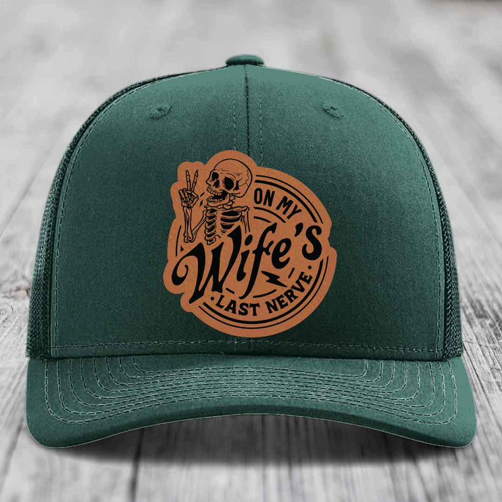 On My Wifes Last Nerve - Leather Patch Hat - Rawhide to Black Patch - Richardson 112 Snapback Trucker Hat