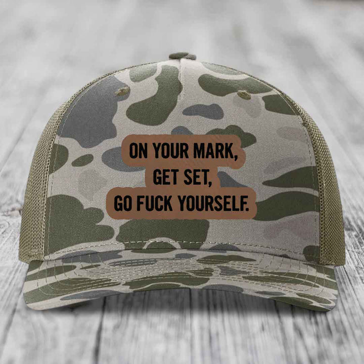 On Your Mark, Get Set, Go F*ck Yourself - Leather Patch Hat - Dark Brown to Black Patch - Richardson 112PFP Snapback Trucker Hat