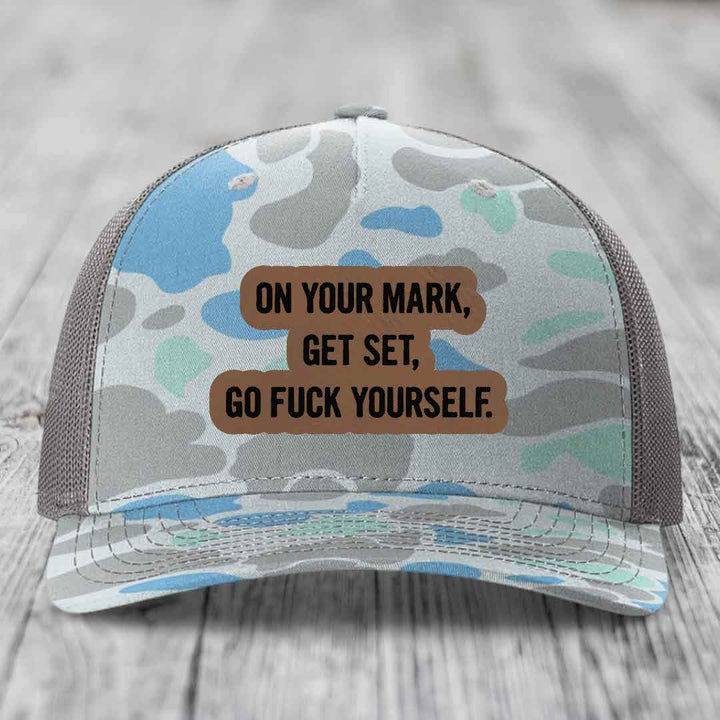 On Your Mark, Get Set, Go F*ck Yourself - Leather Patch Hat - Dark Brown to Black Patch - Richardson 112PFP Snapback Trucker Hat