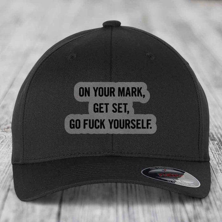 On Your Mark, Get Set, Go F*ck Yourself - Leather Patch Hat - Grey to Black Patch - Flexfit 6277 Fitted Hat