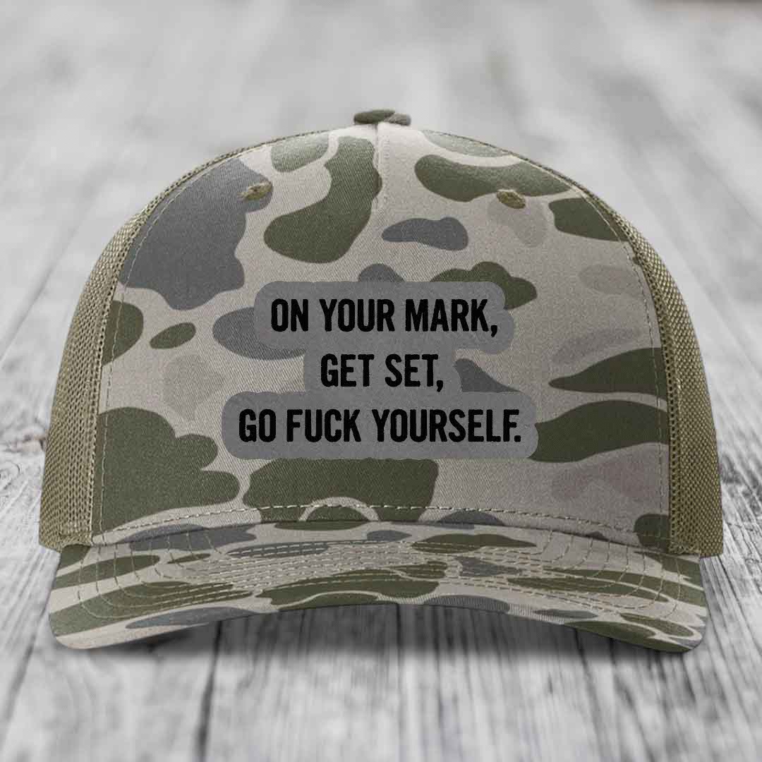 On Your Mark, Get Set, Go F*ck Yourself - Leather Patch Hat - Grey to Black Patch - Richardson 112PFP Snapback Trucker Hat