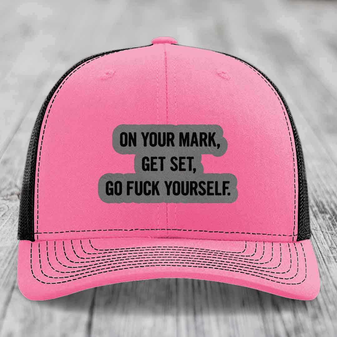 On Your Mark, Get Set, Go F*ck Yourself - Leather Patch Hat - Grey to Black Patch - Richardson 112 Snapback Trucker Hat