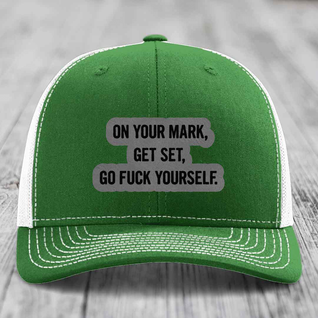 On Your Mark, Get Set, Go F*ck Yourself - Leather Patch Hat - Grey to Black Patch - Richardson 112 Snapback Trucker Hat