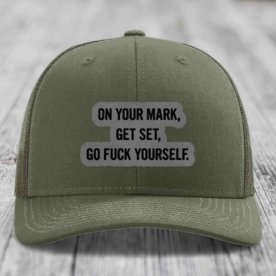 On Your Mark, Get Set, Go F*ck Yourself - Leather Patch Hat - Grey to Black Patch - Richardson 112 Snapback Trucker Hat