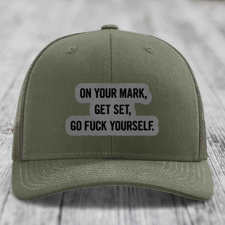 On Your Mark, Get Set, Go F*ck Yourself - Leather Patch Hat - Grey to Black Patch - Richardson 112 Snapback Trucker Hat
