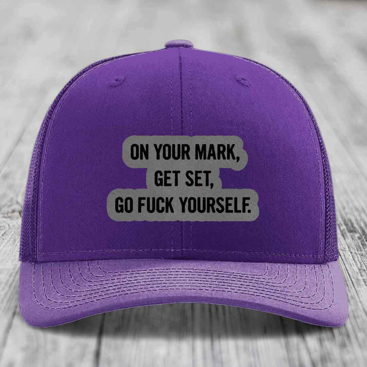 On Your Mark, Get Set, Go F*ck Yourself - Leather Patch Hat - Grey to Black Patch - Richardson 112 Snapback Trucker Hat