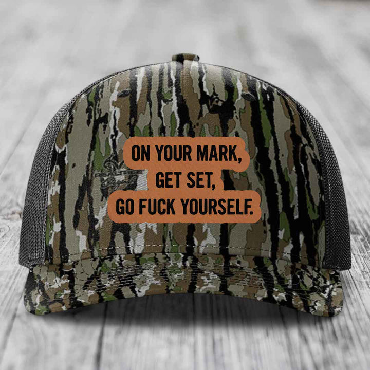 On Your Mark, Get Set, Go F*ck Yourself - Leather Patch Hat - Rawhide to Black Patch - Richardson 112PFP Snapback Trucker Hat