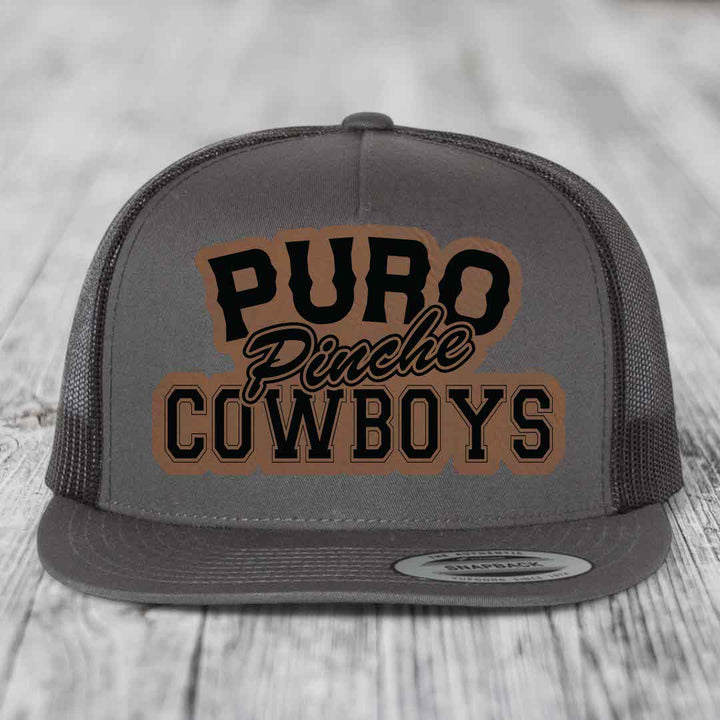 Puro Pinche Cowboys - Leather Patch Hat - Dark Brown to Black Patch - Yupoong 6006 Snapback Flatbill Hat