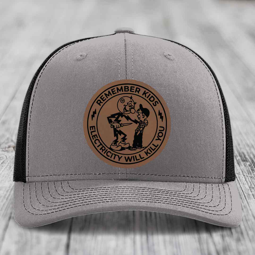 Remember Kids, Electricity Will Kill You - Leather Patch Hat - Dark Brown to Black Patch - Richardson 112 Snapback Trucker Hat