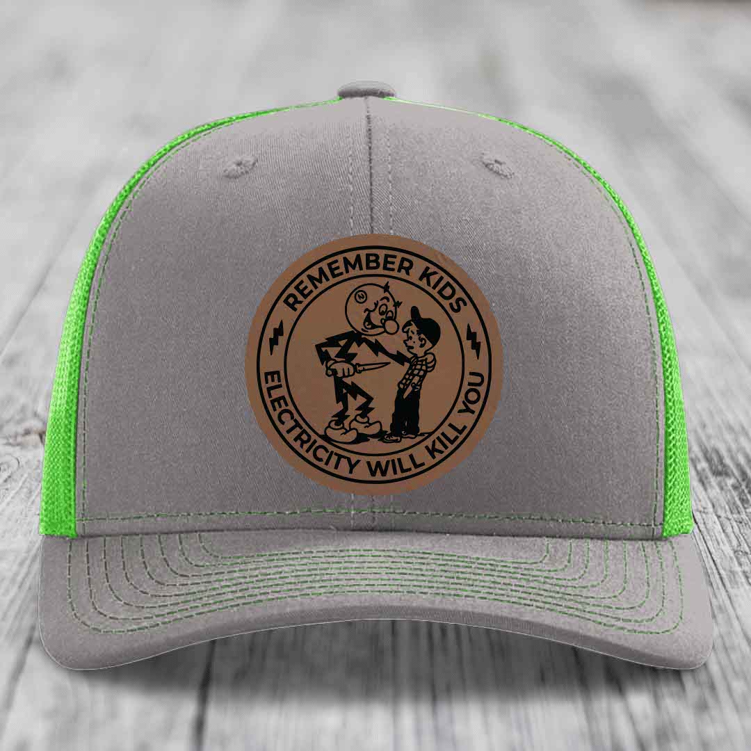 Remember Kids, Electricity Will Kill You - Leather Patch Hat - Dark Brown to Black Patch - Richardson 112 Snapback Trucker Hat
