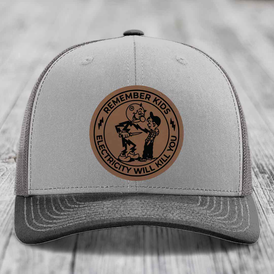 Remember Kids, Electricity Will Kill You - Leather Patch Hat - Dark Brown to Black Patch - Richardson 112 Snapback Trucker Hat