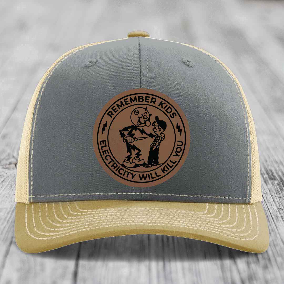 Remember Kids, Electricity Will Kill You - Leather Patch Hat - Dark Brown to Black Patch - Richardson 112 Snapback Trucker Hat
