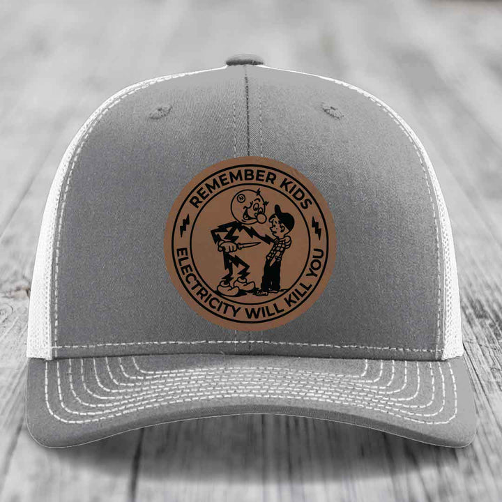 Remember Kids, Electricity Will Kill You - Leather Patch Hat - Dark Brown to Black Patch - Richardson 112 Snapback Trucker Hat
