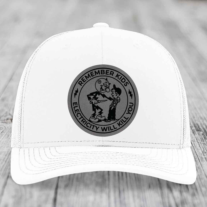 Remember Kids, Electricity Will Kill You - Leather Patch Hat - Grey to Black Patch - Richardson 112 Snapback Trucker Hat