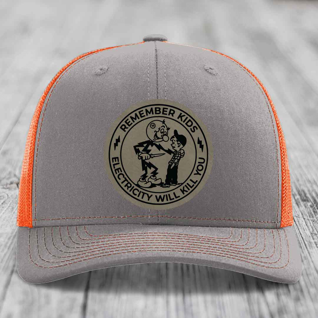 Remember Kids, Electricity Will Kill You - Leather Patch Hat - Light Brown to Black Patch - Richardson 112 Snapback Trucker Hat