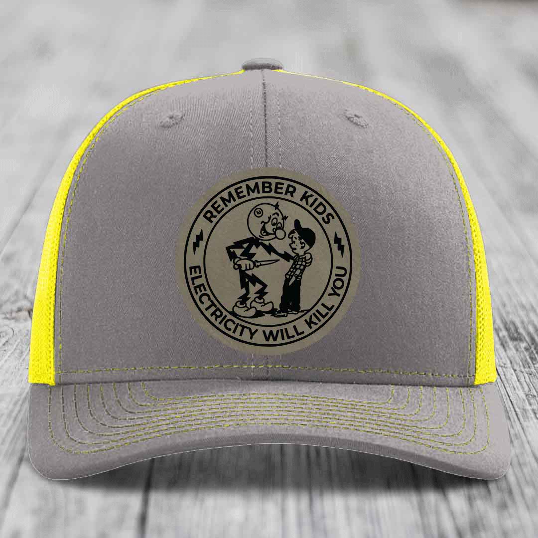 Remember Kids, Electricity Will Kill You - Leather Patch Hat - Light Brown to Black Patch - Richardson 112 Snapback Trucker Hat