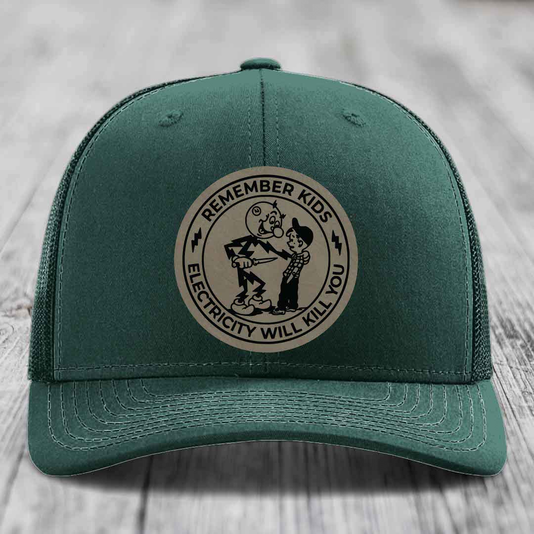 Remember Kids, Electricity Will Kill You - Leather Patch Hat - Light Brown to Black Patch - Richardson 112 Snapback Trucker Hat