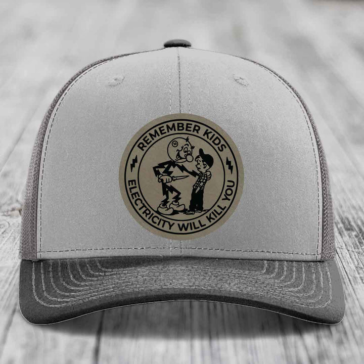 Remember Kids, Electricity Will Kill You - Leather Patch Hat - Light Brown to Black Patch - Richardson 112 Snapback Trucker Hat