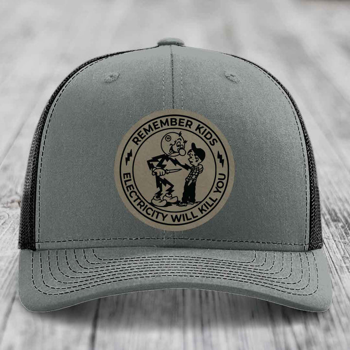 Remember Kids, Electricity Will Kill You - Leather Patch Hat - Light Brown to Black Patch - Richardson 112 Snapback Trucker Hat