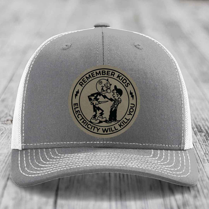 Remember Kids, Electricity Will Kill You - Leather Patch Hat - Light Brown to Black Patch - Richardson 112 Snapback Trucker Hat