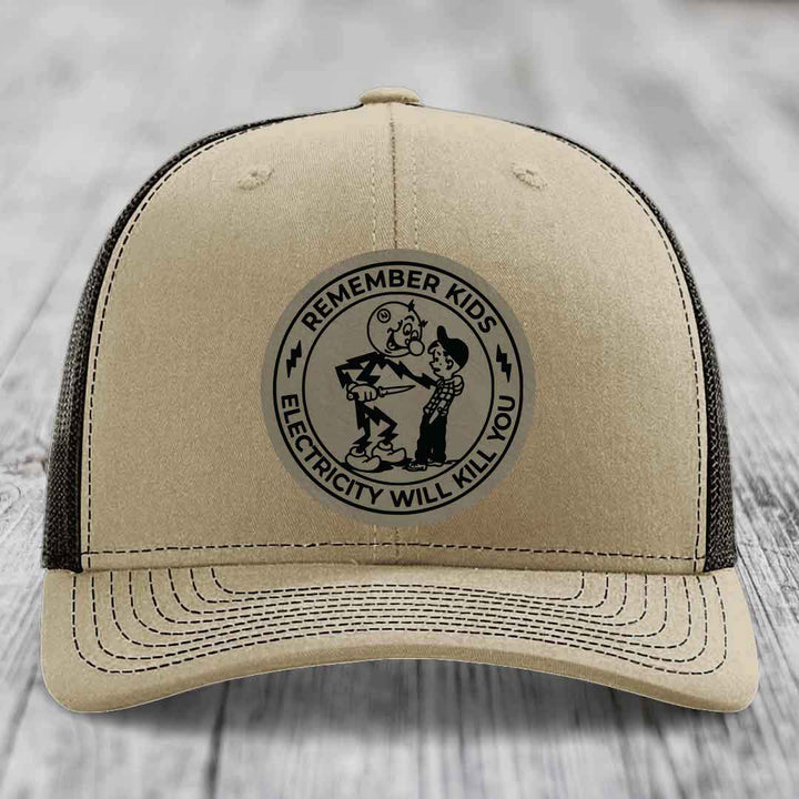 Remember Kids, Electricity Will Kill You - Leather Patch Hat - Light Brown to Black Patch - Richardson 112 Snapback Trucker Hat