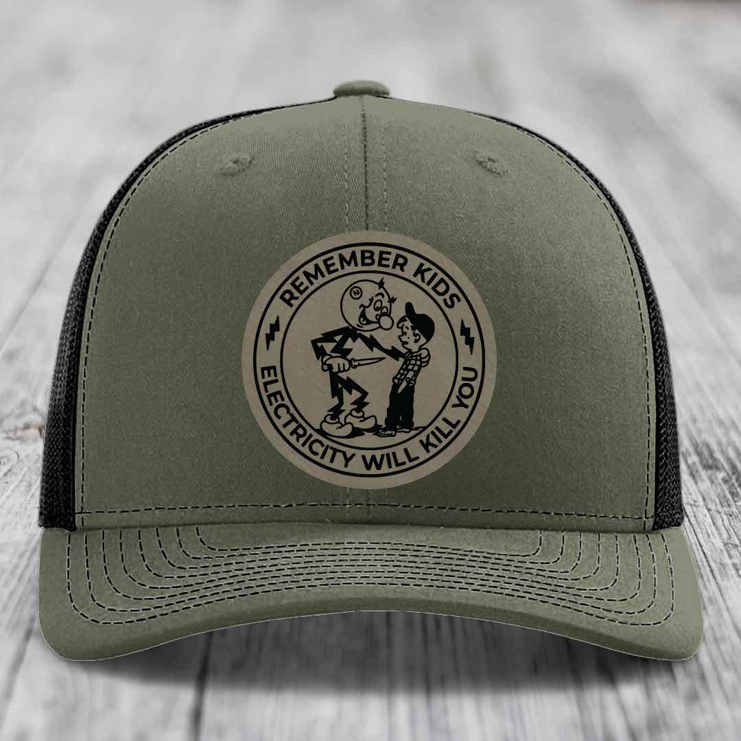 Remember Kids, Electricity Will Kill You - Leather Patch Hat - Light Brown to Black Patch - Richardson 112 Snapback Trucker Hat
