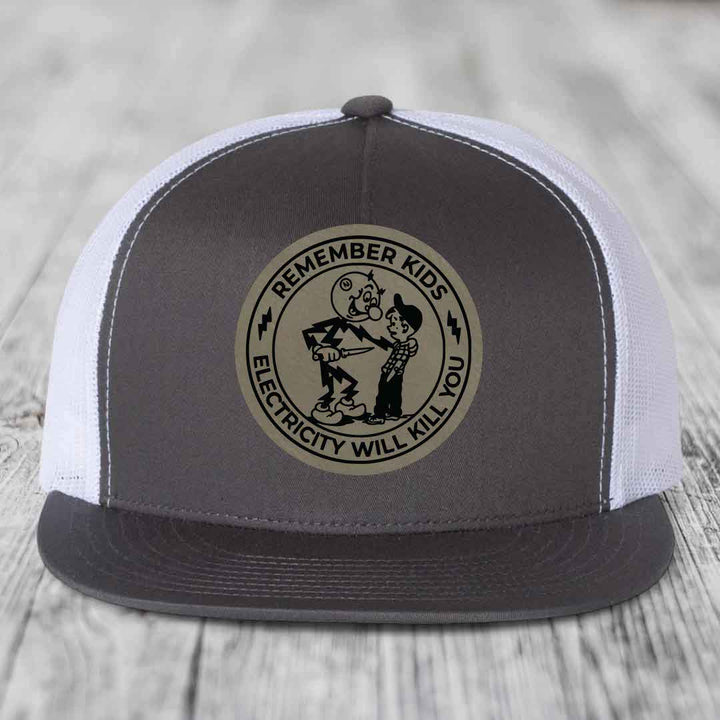Remember Kids, Electricity Will Kill You - Leather Patch Hat - Light Brown to Black Patch - Yupoong 6006 Snapback Flatbill Hat