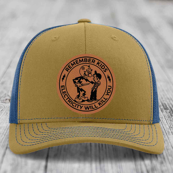 Remember Kids, Electricity Will Kill You - Leather Patch Hat - Rawhide to Black Patch - Richardson 112 Snapback Trucker Hat
