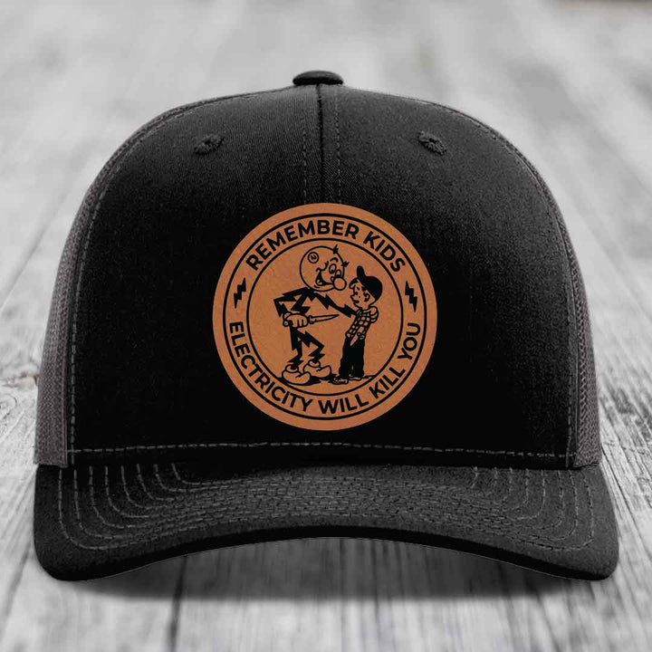 Remember Kids, Electricity Will Kill You - Leather Patch Hat - Rawhide to Black Patch - Richardson 112 Snapback Trucker Hat