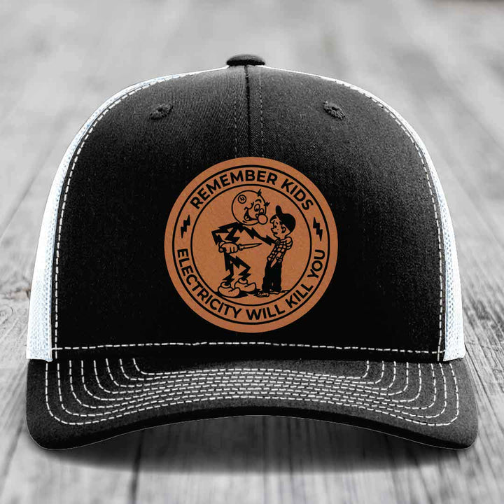 Remember Kids, Electricity Will Kill You - Leather Patch Hat - Rawhide to Black Patch - Richardson 112 Snapback Trucker Hat