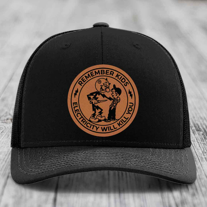 Remember Kids, Electricity Will Kill You - Leather Patch Hat - Rawhide to Black Patch - Richardson 112 Snapback Trucker Hat