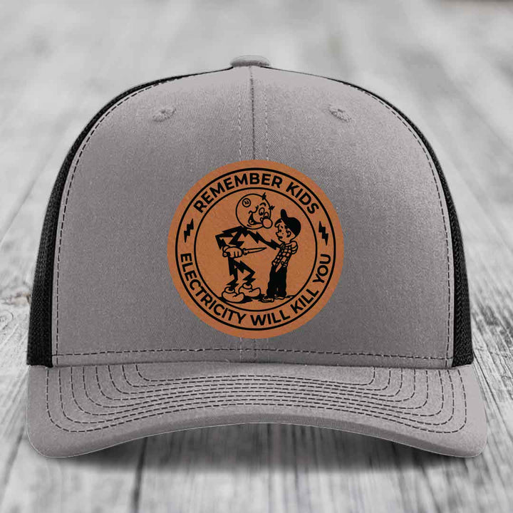 Remember Kids, Electricity Will Kill You - Leather Patch Hat - Rawhide to Black Patch - Richardson 112 Snapback Trucker Hat