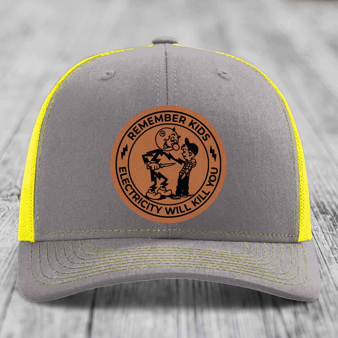 Remember Kids, Electricity Will Kill You - Leather Patch Hat - Rawhide to Black Patch - Richardson 112 Snapback Trucker Hat