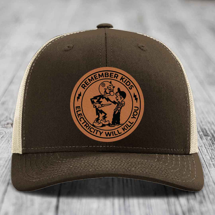 Remember Kids, Electricity Will Kill You - Leather Patch Hat - Rawhide to Black Patch - Richardson 112 Snapback Trucker Hat