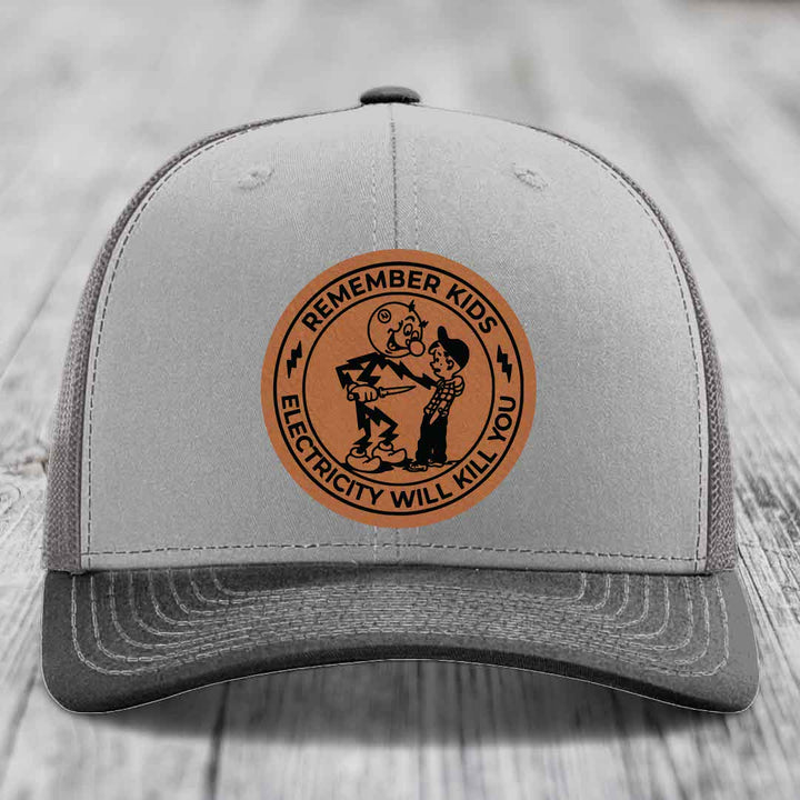 Remember Kids, Electricity Will Kill You - Leather Patch Hat - Rawhide to Black Patch - Richardson 112 Snapback Trucker Hat