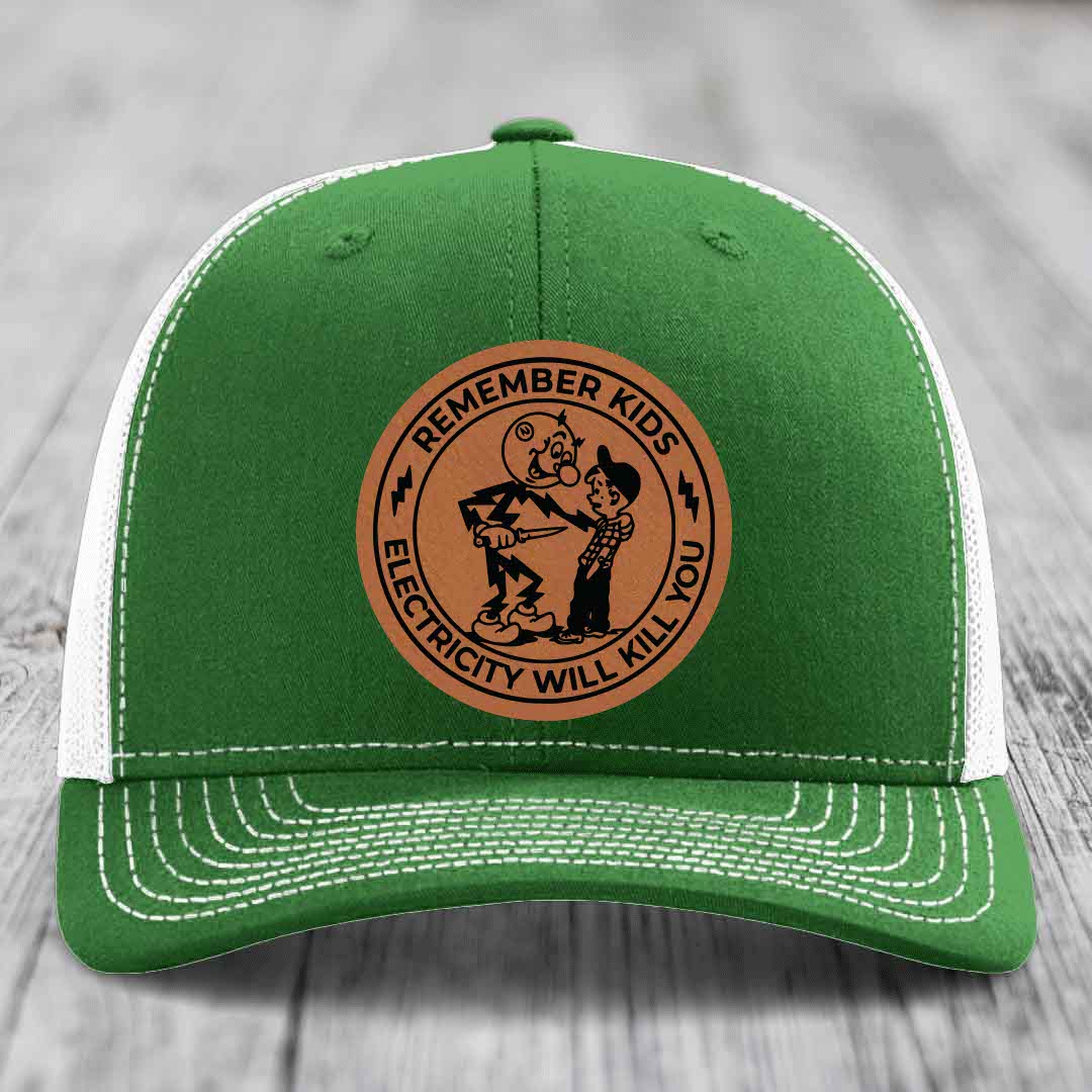 Remember Kids, Electricity Will Kill You - Leather Patch Hat - Rawhide to Black Patch - Richardson 112 Snapback Trucker Hat